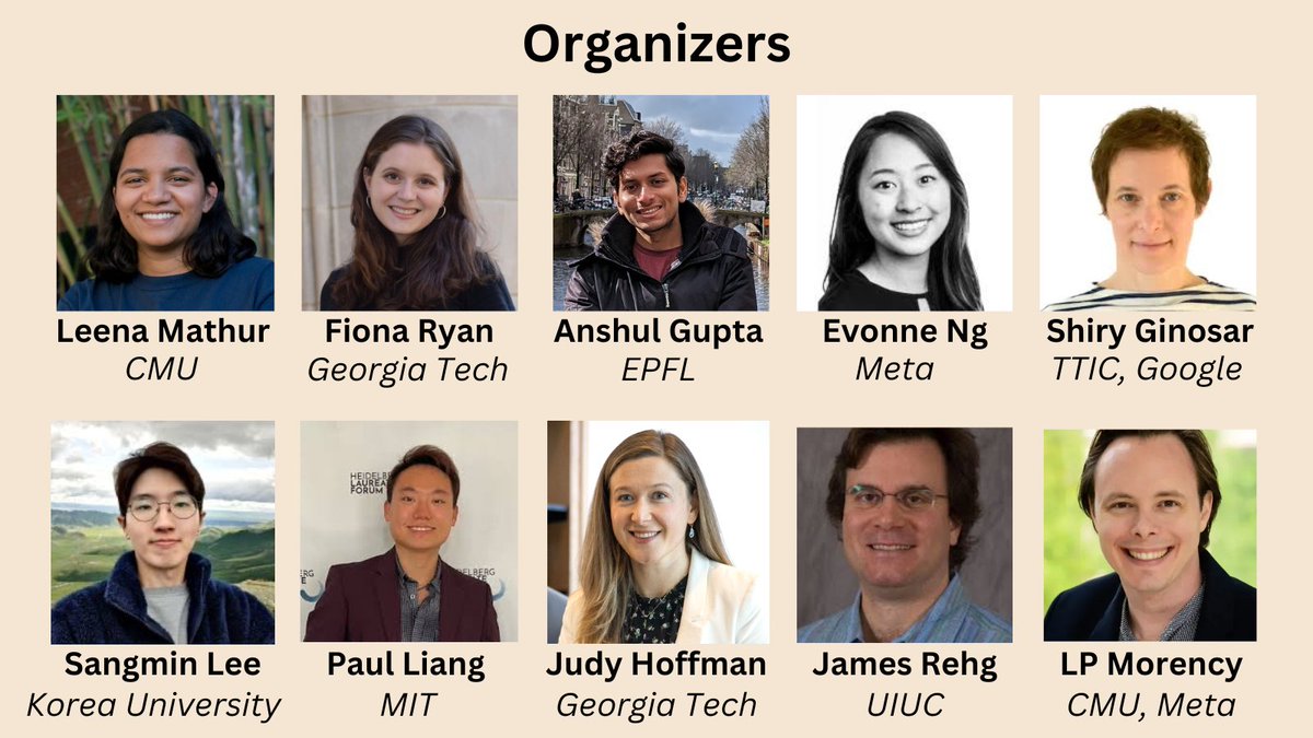 lmathur_'s tweet photo. Our organizing team welcomes your participation at our workshop this weekend! 

Fiona Ryan @fionakryan (co-lead), Anshul Gupta @anshul624gupta, Evonne Ng, Shiry Ginosar @shiryginosar, Sangmin Lee @sangminlee777, Paul Liang @pliang279, Judy Hoffman @judyfhoffman, Jim Rehg @RehgJim, Louis-Philippe Morency @lpmorency