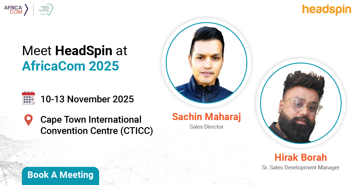 headspin_io's tweet photo. #HeadSpin is at #AfricaCom 2025, 10–13 Nov, Cape Town. Meet our experts, Sachin Maharaj and Hirak Borah, to discuss 5G testing, core services, OTT devices, roaming, and audio/video quality.
Book a meeting: https://t.co/NRPe7ktsto
#HeadSpin #AfricaCom #5GTesting https://t.co/I9LyB4aFKe