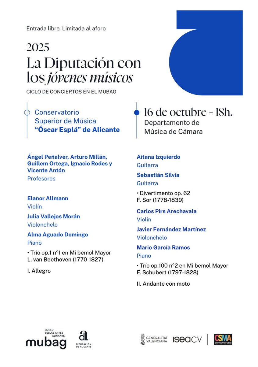 csmalicante's tweet image. 🎶 El @CSMAlicante participa en el ciclo “La Diputación con los jóvenes músicos” en el @mubagalicante.
📅 16 oct · 18h
📍 MUBAG, Alicante
🎻 Obras de Beethoven, Schubert, Farkas, Quantz y Sor
Entrada libre hasta completar aforo.
#CSMA #MUBAG #MúsicaDeCámara #ISEACV