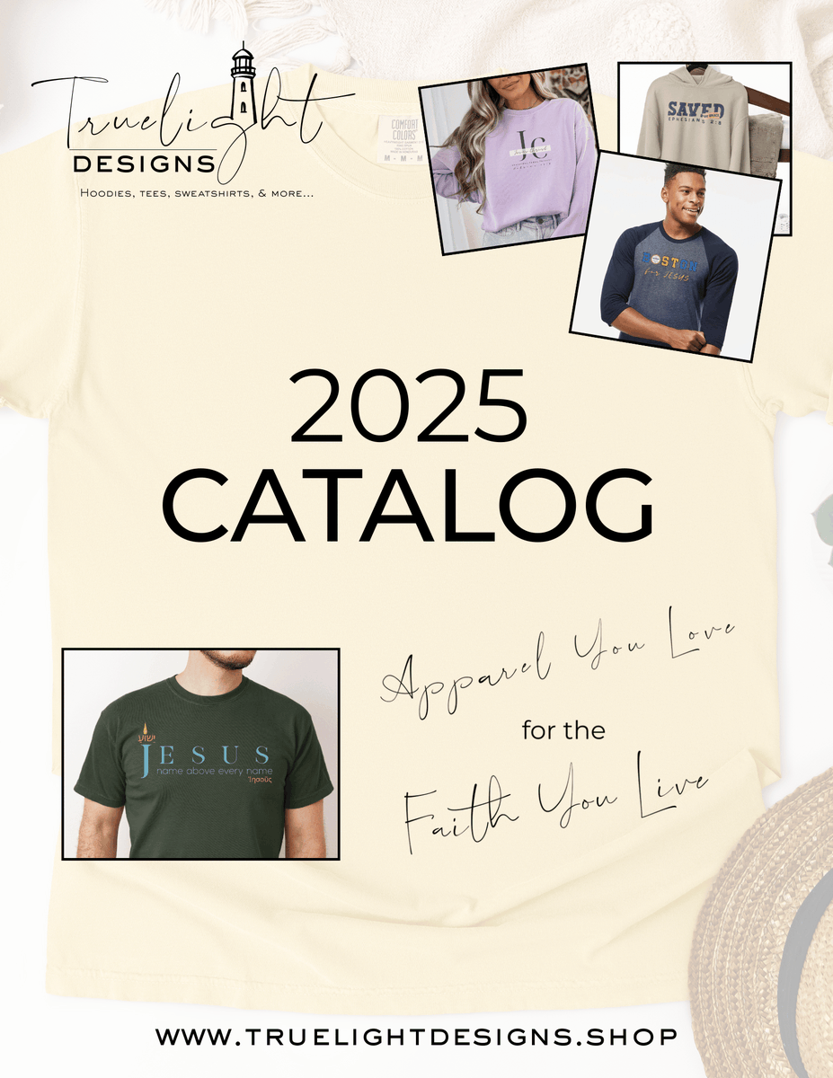 TrueLightDesign's tweet image. Our catalog for 2025 Faith-Based designs on hoodies, sweatshirts, tees, and more. truelightdesigns.co