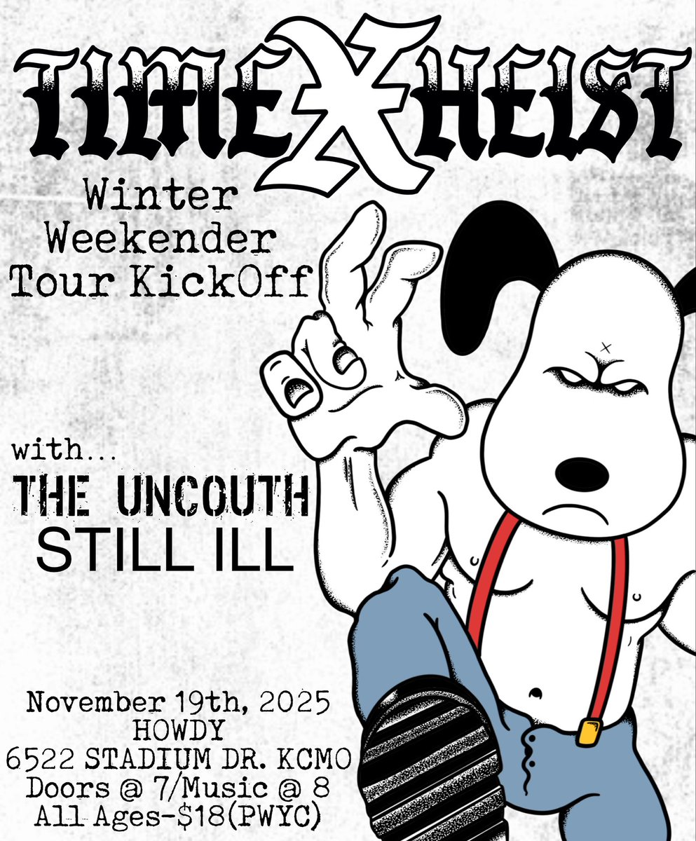 Wednesday, November 19: Time X Heist from Denver returns to Kansas City for a gig with The Uncouth and Still Ill. Music at 8pm. $18 (PWYC). All ages. ❌