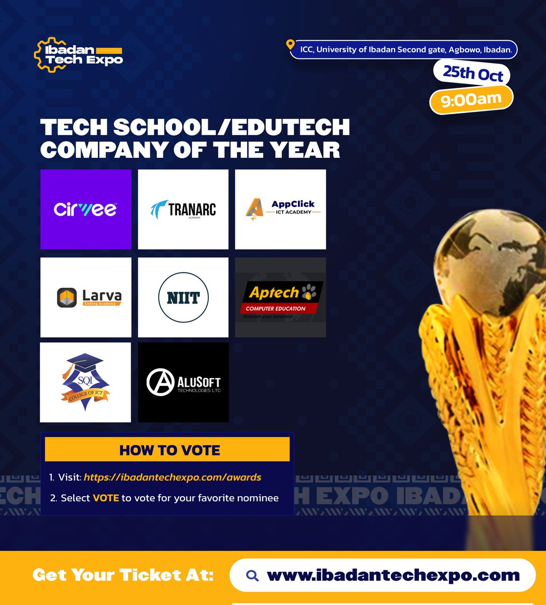 IbadanTechExpo's tweet photo. We are back to our #IbadanTechAwards2025 announcements and the next award category we are announcing is Tech School/ EdTech Brand of the Year. The award honors the institution or platform driving digital literacy and empowering the next generation of tech talent in the  Ibadan tech ecosystem . Nominated are:
@hellocirvee
@AppClickTech
#TranarcAcademy
@sqicict
@LarvaAcademy
@NIITLtd
@aptechltd
@Alusofttech
For more information on voting visit https://t.co/Q8nUuthqKQ
