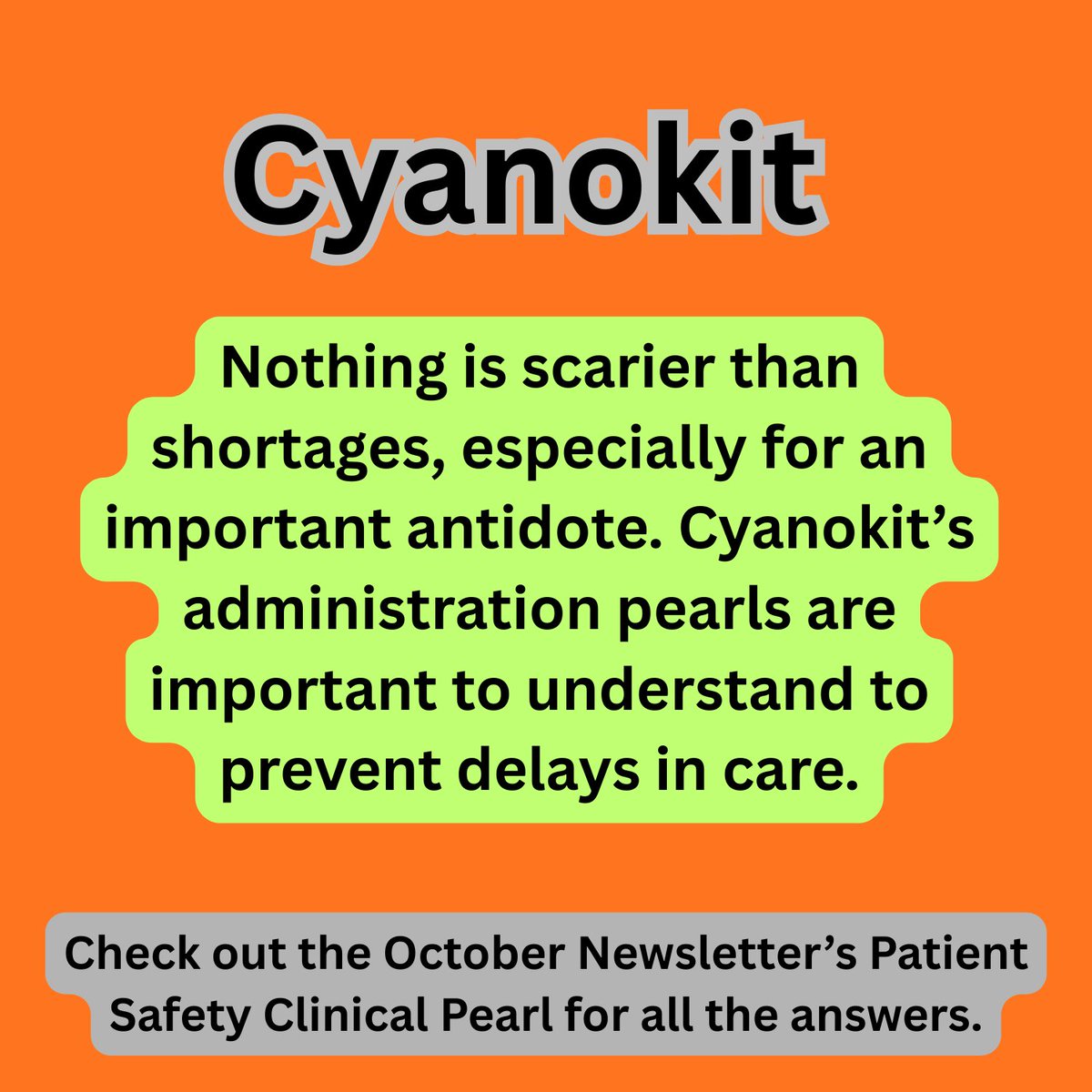 SCCM_CPP's tweet image. Want to learn more about the safe use of Cyanokit, an important antidote? Check out the @SCCM_CPP October Newsletter Patient Safety Clinical Pearl for more information on its national shortage status, product specific considerations, and more! #PharmICU