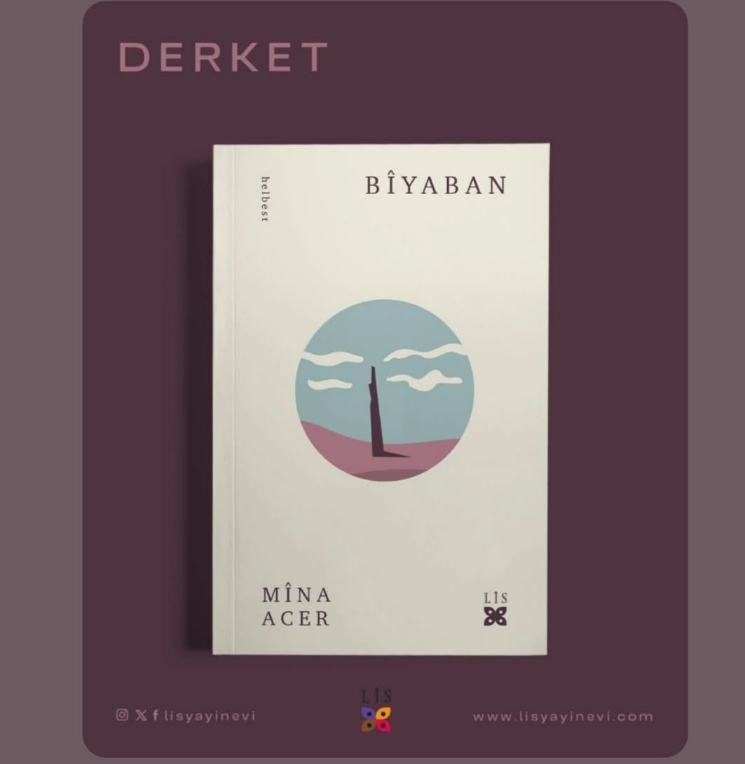 Pirtûka min a nû, "BîYABAN", ji Weşanxaneya Lîsê derket.