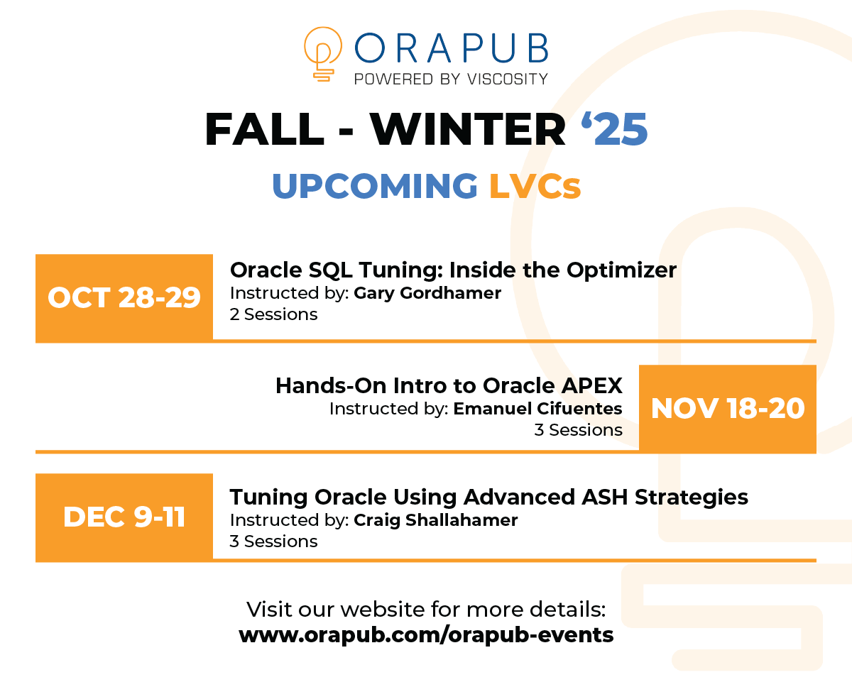 OraPubInc's tweet image. Register for these LVCs...🔍
💡 Oct 28–29 – #OracleSQL Tuning: Inside the Optimizer w/ #ACED Gary Gordhamer
💡 Nov 18–20 – Hands-On Intro to #orclAPEX w/ @emacodes
💡 Dec 9–11 – Tuning Oracle Using Advanced #ASH Strategies w/ #ACED Craig Shallahamer
🔗 bit.ly/3VOYdQG
