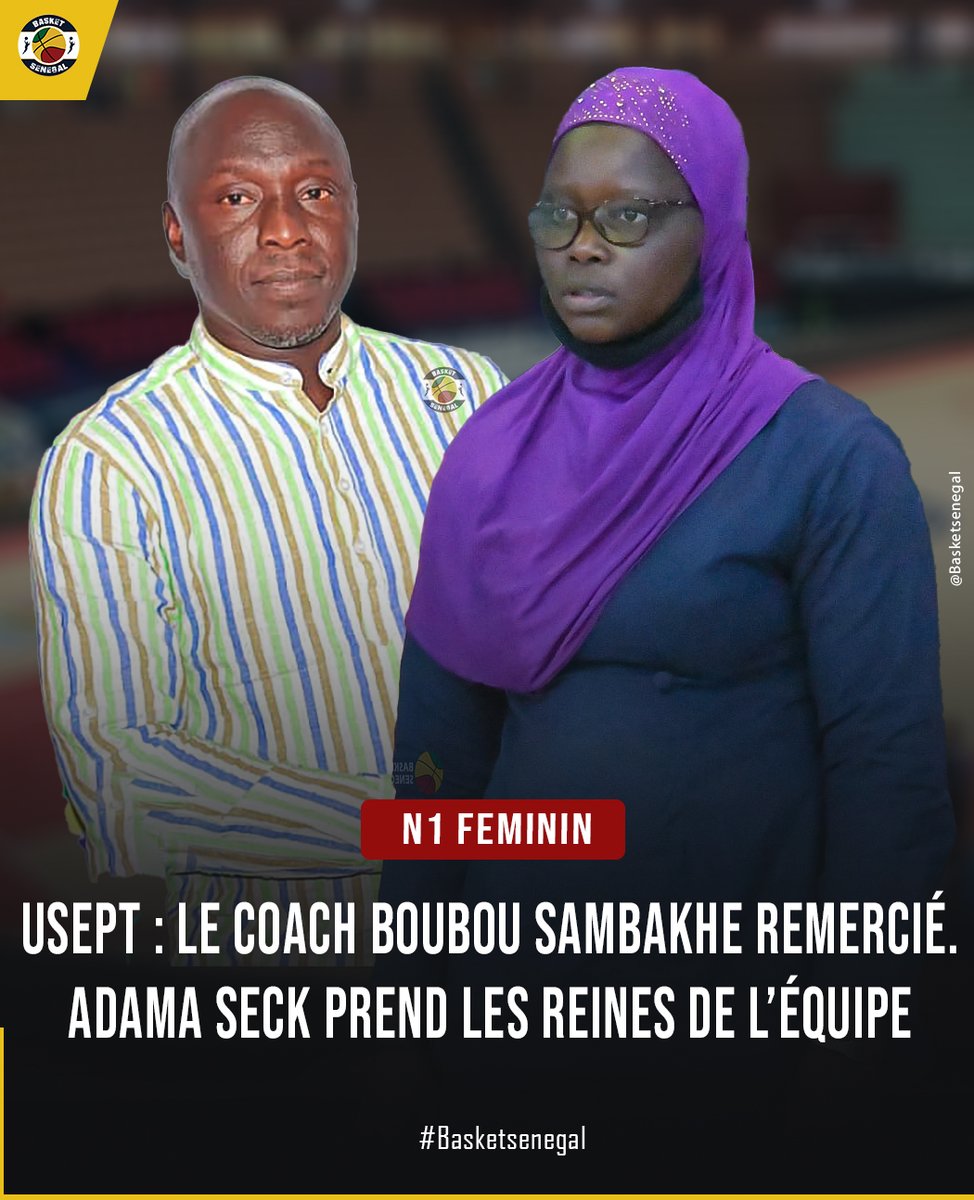 Basket_Senegal's tweet photo. N1 Féminin🏀
Du changement sur le banc de l'USEPT. Coach Boubou Sambakhe s'en va... coach Adama Seck sera aux commandes cette saison 📢

#basketsenegal #usept https://t.co/vuG8ujGZjj