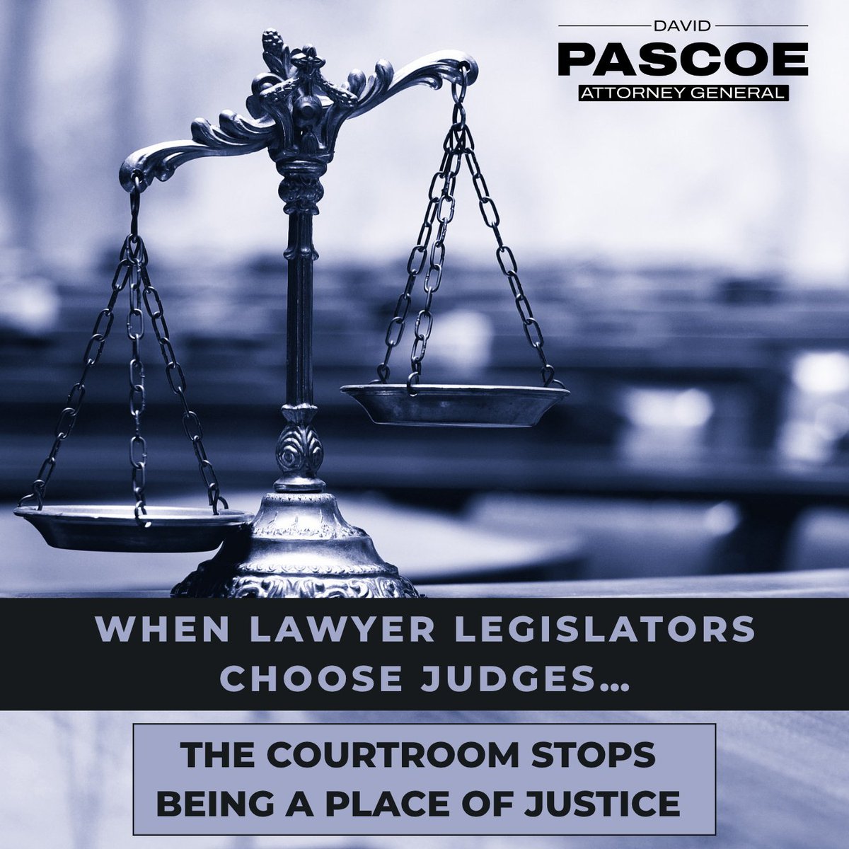 When lawyer legislators choose judges, the courtroom stops being a place of justice and becomes a place of politics. That ends when I’m Attorney General.
