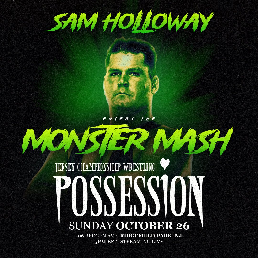 JerseyCW's tweet image. *RIDGEFIELD PARK UPDATE*

entering the MONSTER MASH

SAM HOLLOWAY

GARY JAY

JCW presents &quot;POSSESSION&quot;  
Sunday, October 26th - 5 PM  
The Mecca - Ridgefield Park    

Buy Tix:    

jcwpossession.eventbrite.com
