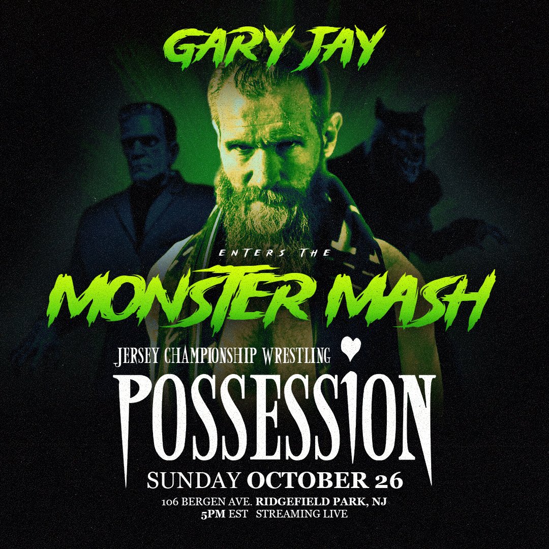 JerseyCW's tweet image. *RIDGEFIELD PARK UPDATE*

entering the MONSTER MASH

SAM HOLLOWAY

GARY JAY

JCW presents &quot;POSSESSION&quot;  
Sunday, October 26th - 5 PM  
The Mecca - Ridgefield Park    

Buy Tix:    

jcwpossession.eventbrite.com