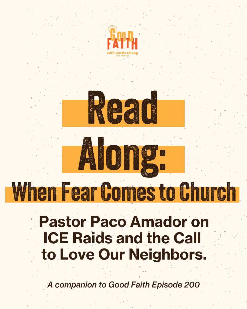 Curtis Chang (@curtischangrb) on Twitter photo To accompany our latest Good Faith episode, “When Fear Comes to Church,” we’re releasing a new resource that goes deeper than a typical summary.
The Good Faith Guide: “Pastor Paco Amador on ICE Raids and the Call to Love Our Neighbors” is designed for those who want to explore To accompany our latest Good Faith episode, “When Fear Comes to Church,” we’re releasing a new resource that goes deeper than a typical summary.
The Good Faith Guide: “Pastor Paco Amador on ICE Raids and the Call to Love Our Neighbors” is designed for those who want to explore