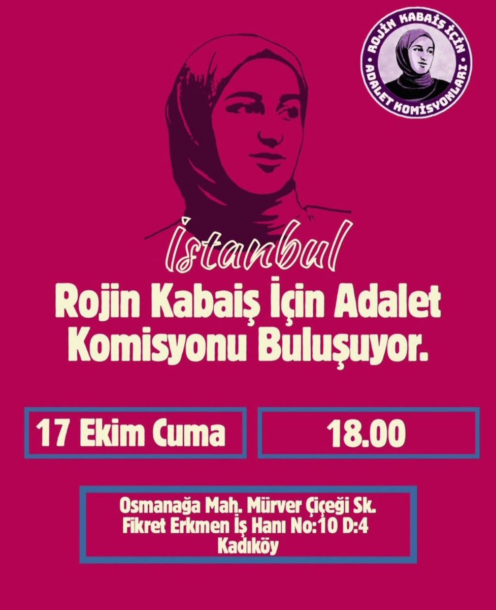 17 Ekim Cuma günü (yarın) Rojin için Adalet komisyonu buluşuyor.

Yer: Osmanağa Mah. Mürver çiçeği sok. fikret erkmen iş hanı No:10 D:4 Kadıköy/ İstanbul.

Yarın önemli gün ve kadın dayanışmanın tam günü.
#RojinİçinAdalet