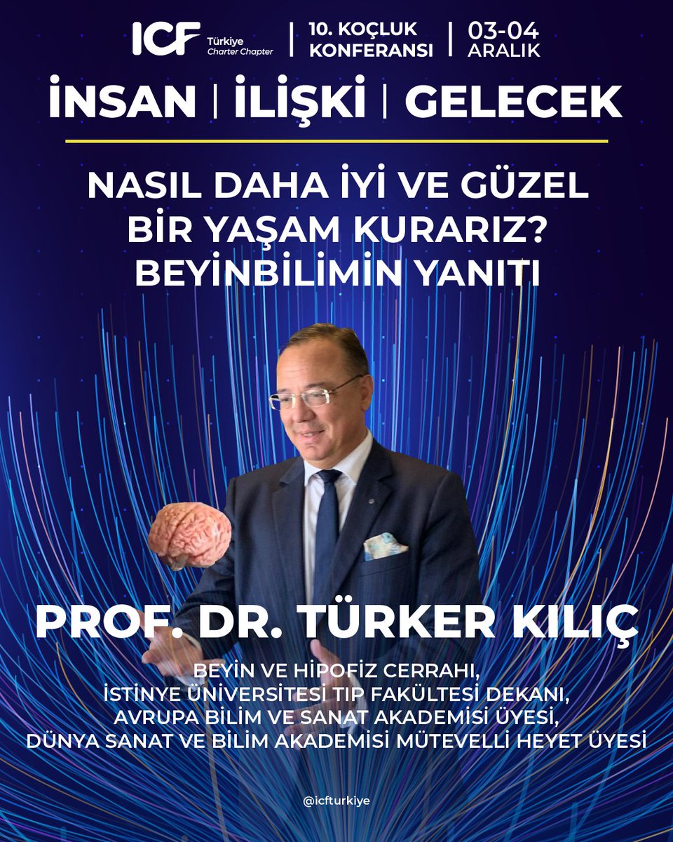Beyin ve Hipofiz Cerrahı, İstinye Üniversitesi Tıp Fakültesi Dekanı, Avrupa Bilim ve Sanat Akademisi Üyesi Prof. Dr. Türker Kılıç; “Nasıl Daha İyi ve Güzel Bir Yaşam Kurarız? Beyinbilimin Yanıtı” oturumuyla 10. Koçluk Konferansı’nda. Biletler satışta. koclukkonferansi2025.endlessfairs.com