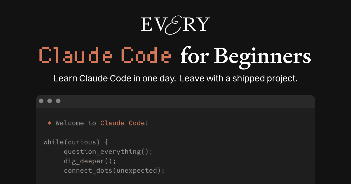 every's tweet image. On November 19, join @danshipper for Claude Code for Beginners: a live workshop where you’ll build and ship your first AI-powered app in a single day.