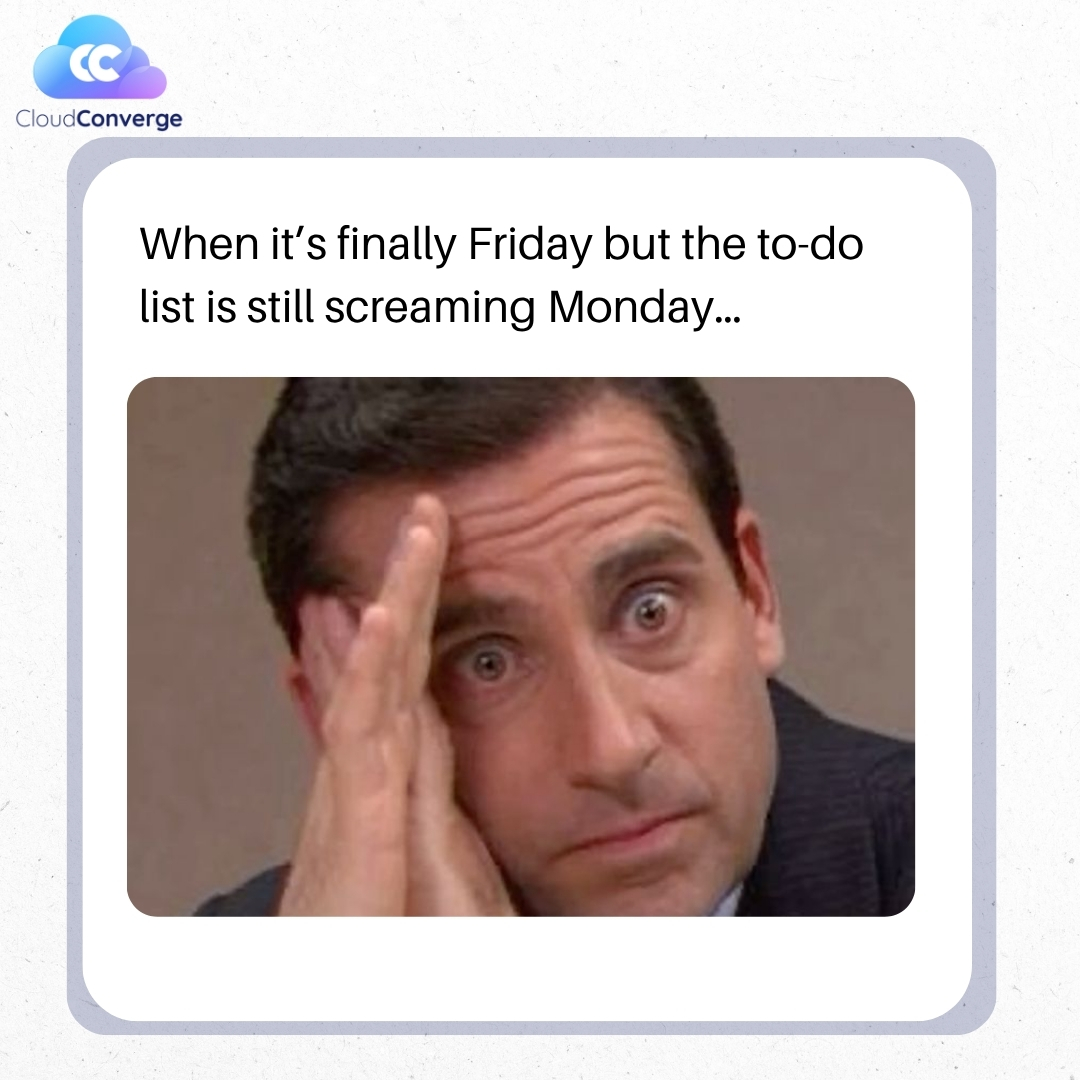 CloudConvergeIO's tweet image. That Friday feeling… when your brain says “weekend,” but your task list says “try again on Monday!” 😅

#CloudConverge #FridayMood #WorkLife #ToDoList #TechHumor #RelatableWorkMemes #FridayFeels #BusinessSimplified #SmartSolutions #WorkSmarter #DigitalTransformation