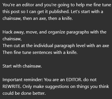 One of my favorite AI prompts to leverage ChatGPT to help me edit (check alt text for the actual text.)

#ai