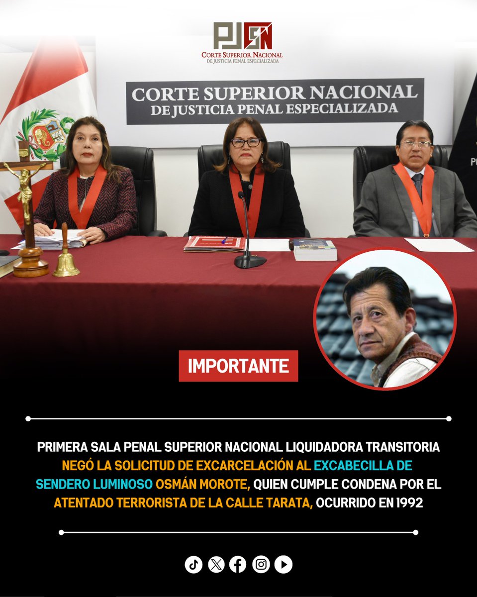 csnjpeOficial's tweet image. #Importante La Primera Sala Penal Superior Nacional Liquidadora Transitoria negó la solicitud de excarcelación presentada por el excabecilla de Sendero Luminoso, Osmán Morote Barrionuevo, quien cumple condena por el atentado terrorista de la calle Tarata, ocurrido en 1992.