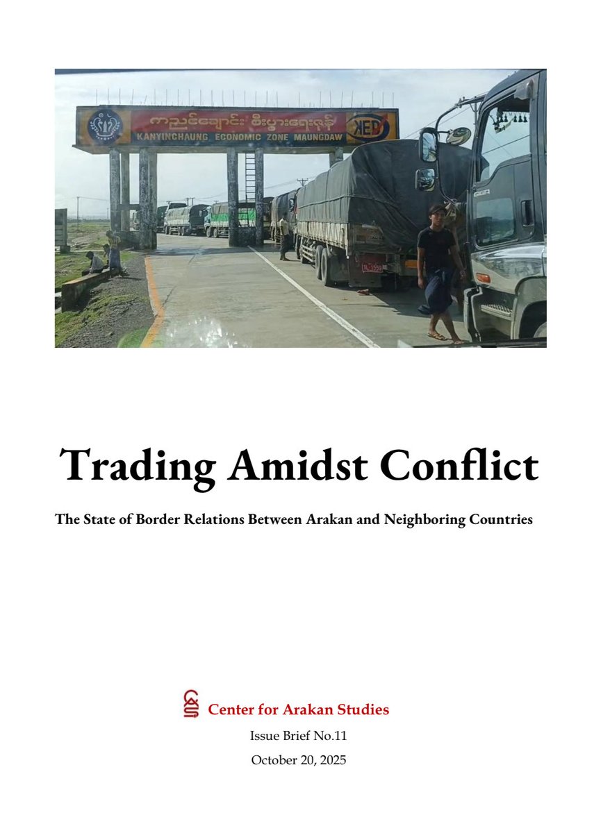arakanstudies's tweet photo. Trading Amidst Conflict: The State of Border Relations Between Arakan and Neighboring Countries
♦️Download the Full Report.
▫️On CAS website:
https://t.co/CKyvNSp5GL
▫️On Telegram:
https://t.co/MpCDj8go6F
#arakan #centerforarakanstudies #issuebrief https://t.co/w90ZhHVoci