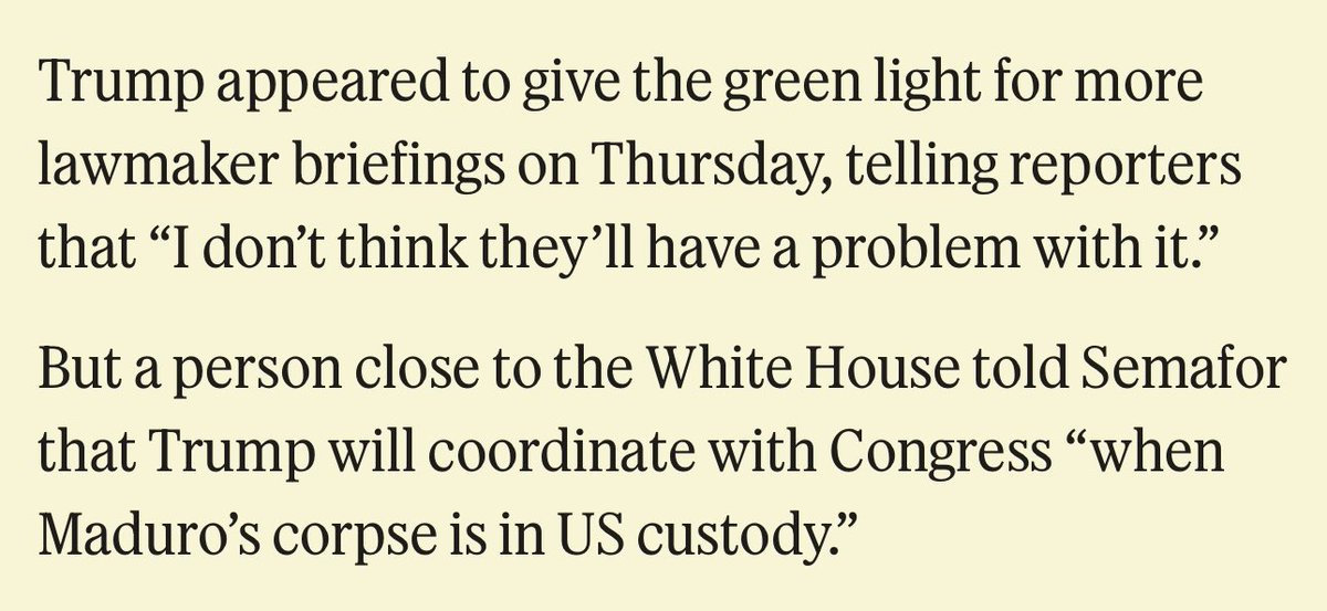#AHORA | SEMAFOR:

Fuente de la Casa Blanca asegura que Trump pedirá autorización al Congreso para su lucha contra los cárteles “cuando el cadáver de Maduro esté en custodia de EEUU”, haciendo referencia a que lo hará cuando ya haya cumplido sus objetivos en Venezuela.