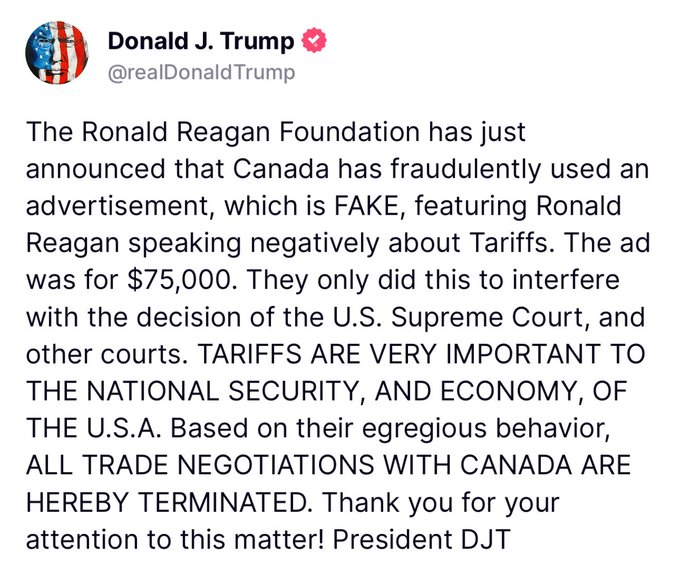 KobeissiLetter's tweet image. BREAKING: President Trump announces that all trade negotiations with Canada are "terminated," effective immediately.
Trump accuses Canada of "fraudulently" using a fake advertisement featuring Ronald Reagan speaking negatively about tariffs.