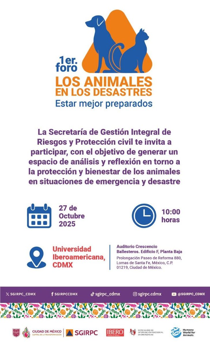 Colegio_PC's tweet image. La SGIRPC en coordinación con la Organización Internacional Human World For Animal y la Universidad IBERO CDMX , te invitan a su 1er. Foro. "Los Animales en los Desastres. Estar mejor preparados", el cual tiene como objetivo fomentar la reflexión y el intercambio de experiencias