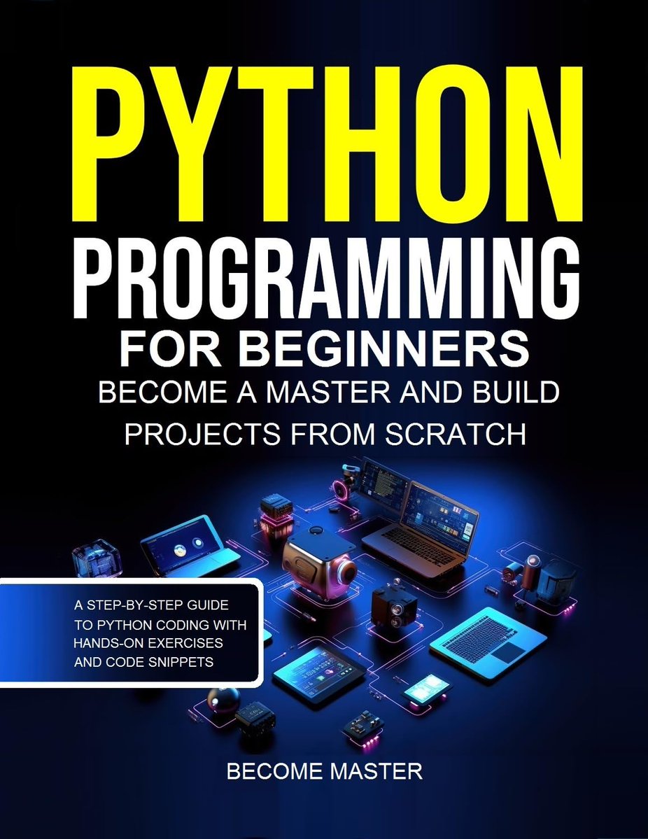 Python_Dv's tweet image. FREE Kindle !

Python Programming for Beginners: Become a Master and Build Projects from  Scratch.A Step-by-Step Guide to Python Coding with Hands-On Exercises  and Code Snippets amzn.to/4hq9jp6
