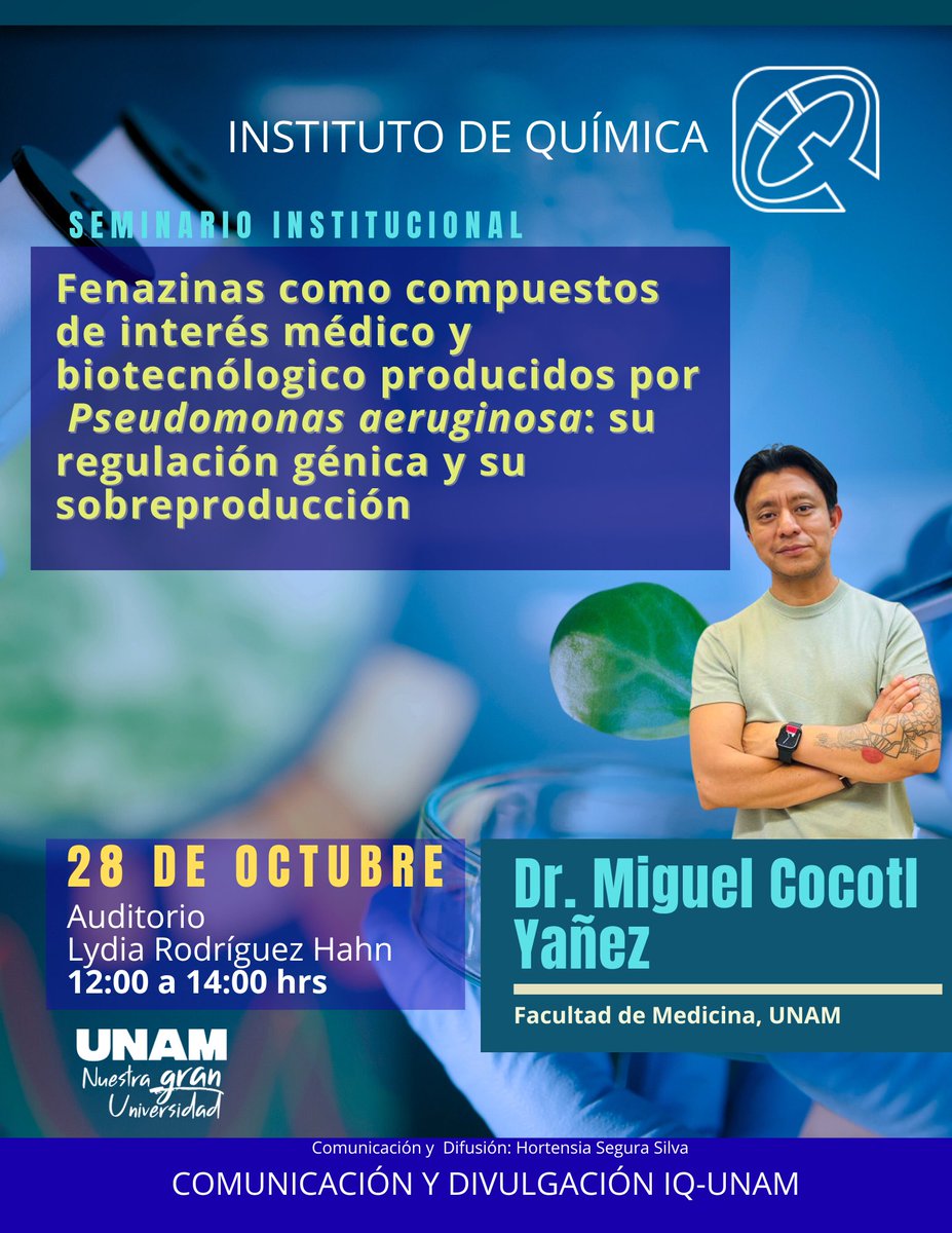 Asiste al seminario institucional:
💊Fenazinas como compuestos de interés médico y biotecnológico producidos por Pseudomonas aeruginosa
🎙️Dr. Miguel Cocotl Yáñez <a href="/FacMedicinaUNAM/">FacultadMedicinaUNAM</a> 
📅 28 de octubre de 2025 | 🕛 12:00 h
📍 Auditorio #IQUNAM