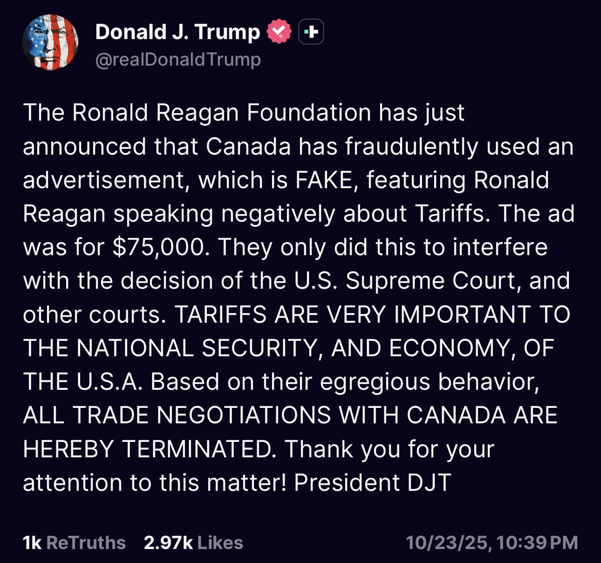 The Republican President of the United States is placing tariffs on Canada because he is offended by the literal words of Ronald Reagan. 

Read that sentence again and then imagine explaining it to yourself 15 years ago