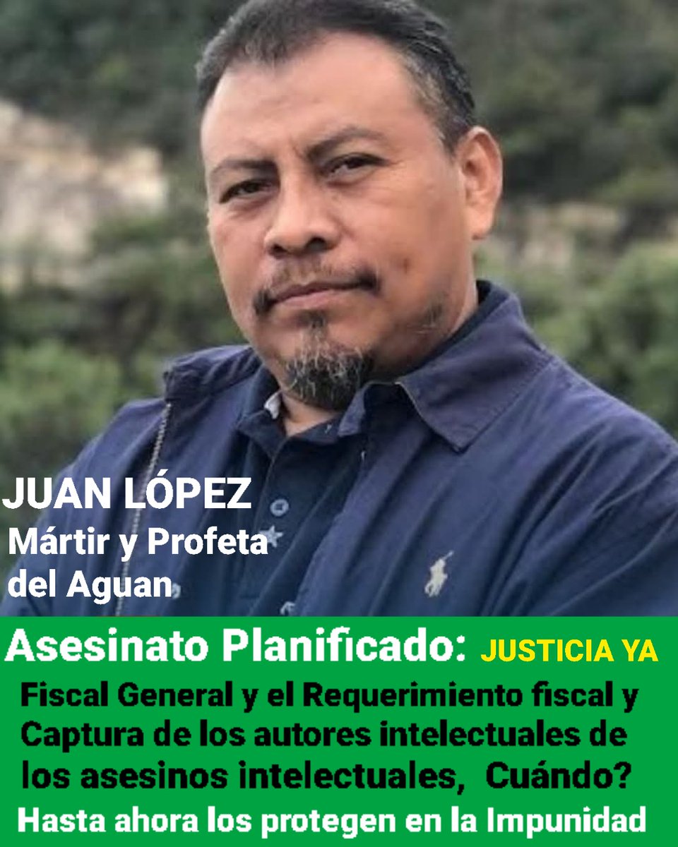 Exigimos #JusticiaParaJuan a más de 13 meses de Impunidad nada de avances en la investigación de los autores intelectuales quienes están en la impunidad. El poder los protege político y económico y hasta ahora solo sigue el riesgo ante nuestra lucha
