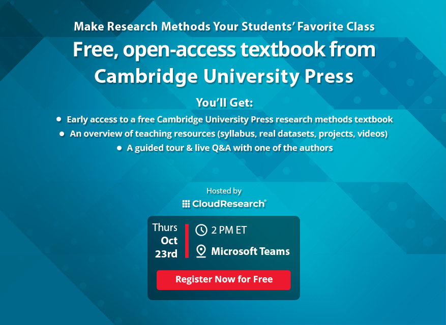 CloudResearch's tweet image. Your students will love #ResearchMethods with this new, open-access textbook from Cambridge University Press! Get early access to the book, teaching resources, and a live Q&amp;amp;A.

Register now for our webinar on Oct 23rd @ 2PM ET: bit.ly/RITC_Webinar2

#AcademicChatter #phdChat