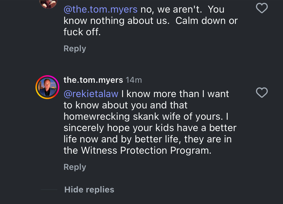 Nick <a href="/RekietaLaw/">Rekieta Law</a> is engaging with comedian Tom Myers on Instagram.

It's not going well.