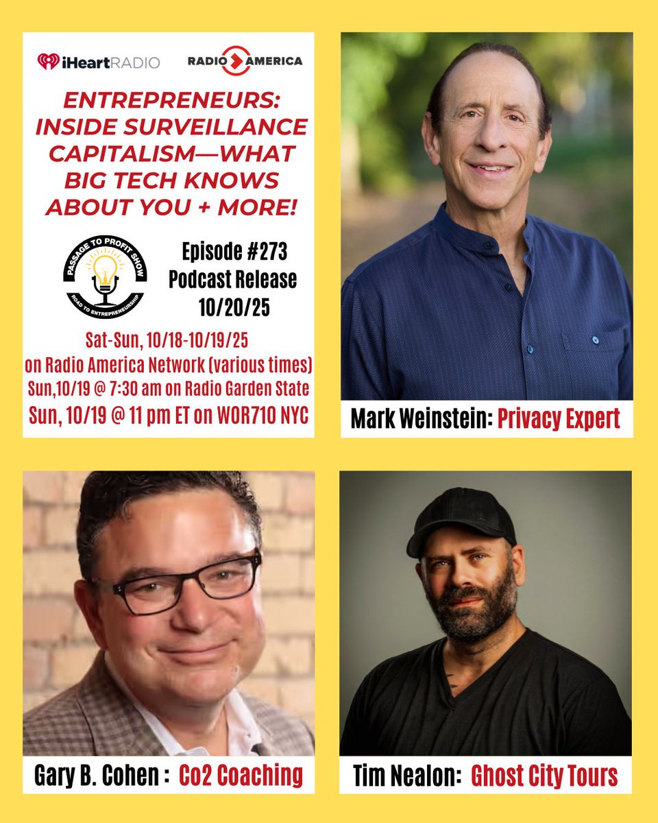 Passage to Profit Show - Road to Entrepreneurship (@passagetoprofit) on Twitter photo 🔎 Entrepreneurs: Inside Surveillance Capitalism-What Big Tech Knows About You +More This Weekend on #PassagetoProfit
🎙<a href="/markweinstein/">Mark Weinstein</a> Privacy Expert
📈 Gary Cohen <a href="/CO2Partners/">CO2 Partners</a>
👻Tim Nealon <a href="/GhostCityTours/">Ghost City Tours</a>
📻10/19/25 7pm ET on <a href="/RadioAmericaNet/">Radio America</a> & 11 pm ET on <a href="/iHeartRadio/">iHeartRadio</a> <a href="/710WOR/">WOR NewsTalk Radio</a> 🔎 Entrepreneurs: Inside Surveillance Capitalism-What Big Tech Knows About You +More This Weekend on #PassagetoProfit
🎙<a href="/markweinstein/">Mark Weinstein</a> Privacy Expert
📈 Gary Cohen <a href="/CO2Partners/">CO2 Partners</a>
👻Tim Nealon <a href="/GhostCityTours/">Ghost City Tours</a>
📻10/19/25 7pm ET on <a href="/RadioAmericaNet/">Radio America</a> & 11 pm ET on <a href="/iHeartRadio/">iHeartRadio</a> <a href="/710WOR/">WOR NewsTalk Radio</a>
