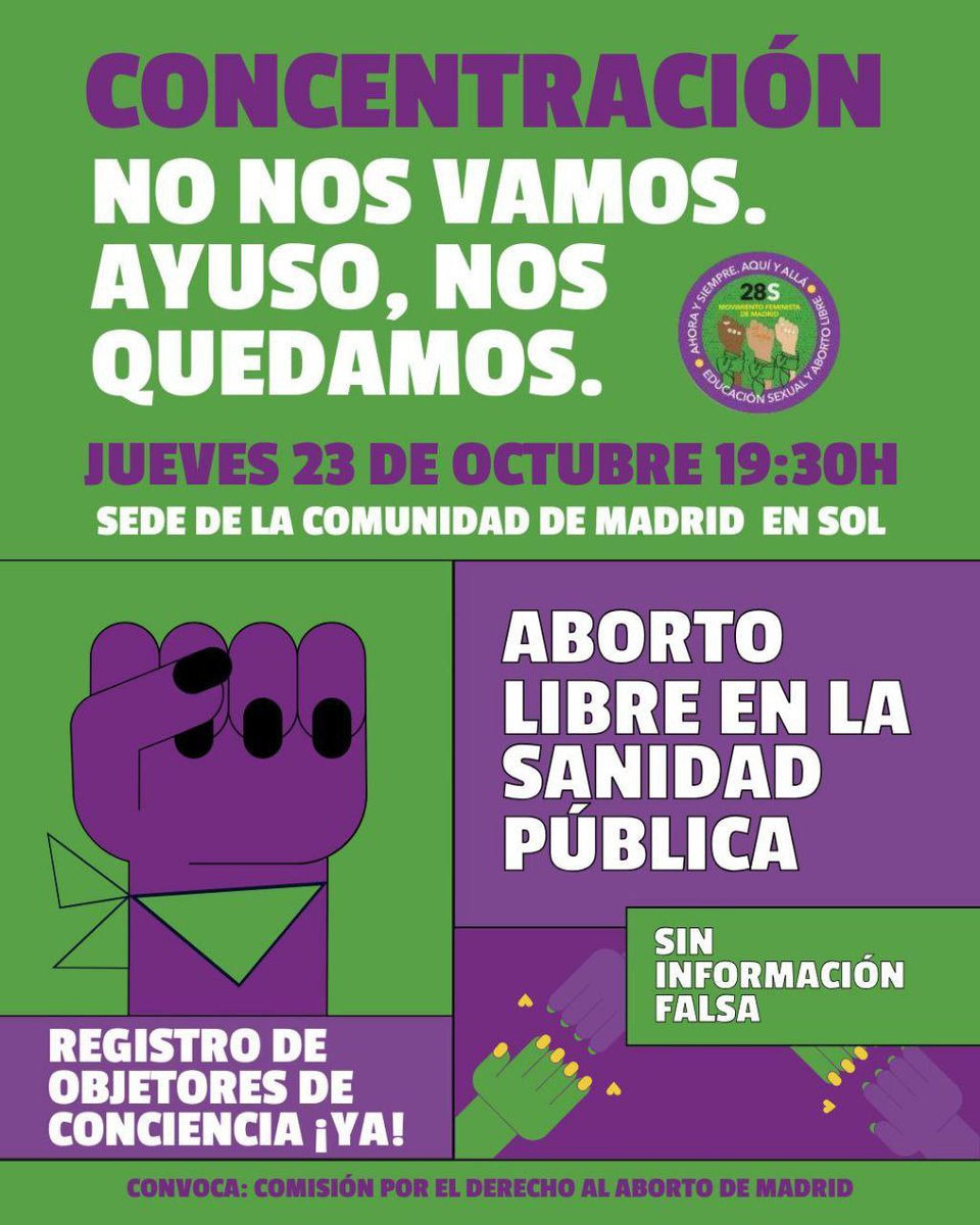 💜✊🏾 El 23 de octubre CONCENTRACIÓN a las 19:30 en la Puerta de Sol.                                               
¡NO NOS VAMOS, AYUSO! ¡🔥 NOS QUEDAMOS¡
 📣 Aborto libre en la sanidad pública
📢 Registro de objetores de conciencia ¡YA!        
#AbortoLibre💜