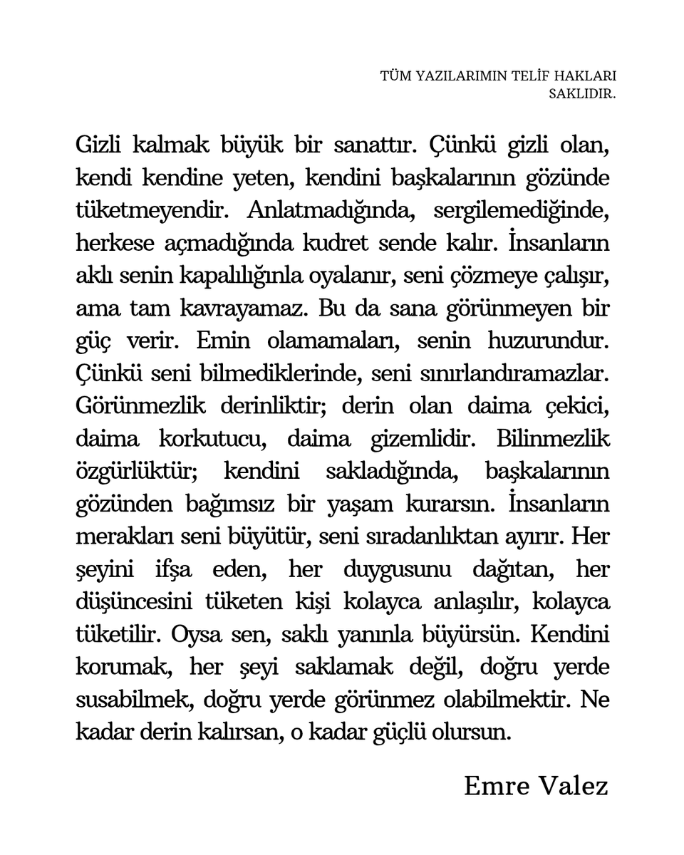 Gizli kalmak büyük bir sanattır. Bu yazımı herkese öneriyorum.