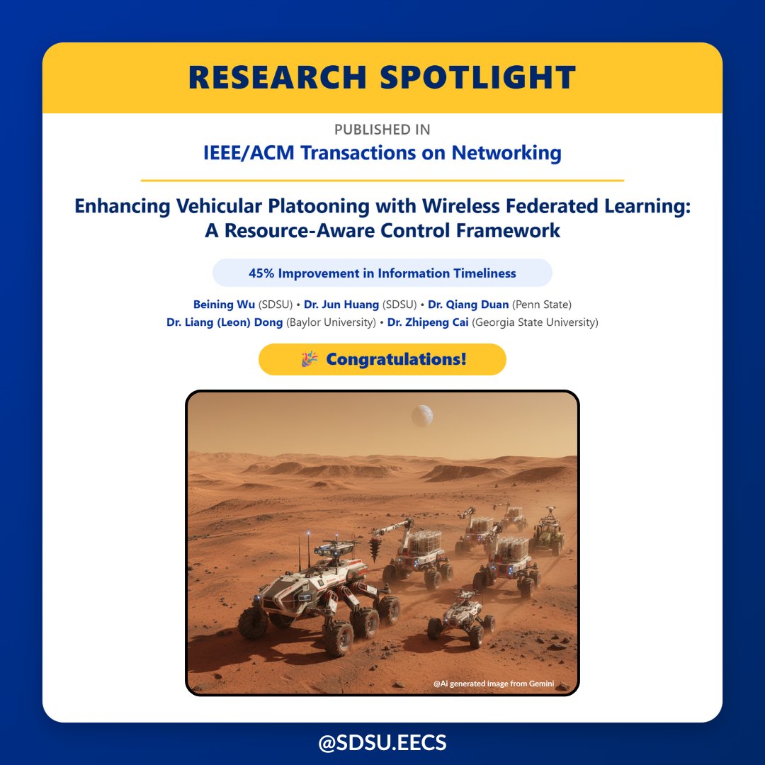 SDSU_EECS's tweet image. SDSU EECS research published in IEEE/ACM Transactions on Networking!

Ph.D. student Beining Wu &amp;amp; Dr. Jun Huang’s work on AI-driven vehicular platooning boosts info timeliness by 45%.

Read more: arxiv.org/pdf/2507.00856

#SDSU #Research #IEEE #AI #Networking