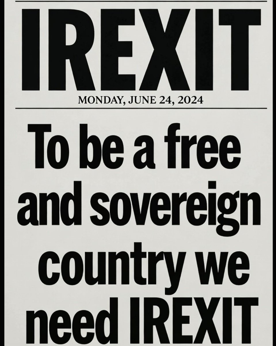 They tell us we’re free  but how free can we be when Brussels calls the shots?

Irexit is the only way to protect our sovereignty and our people.

Ireland belongs to the Irish people and we are good enough to decide our laws and who enters our country. No more foreign rule 🇮🇪