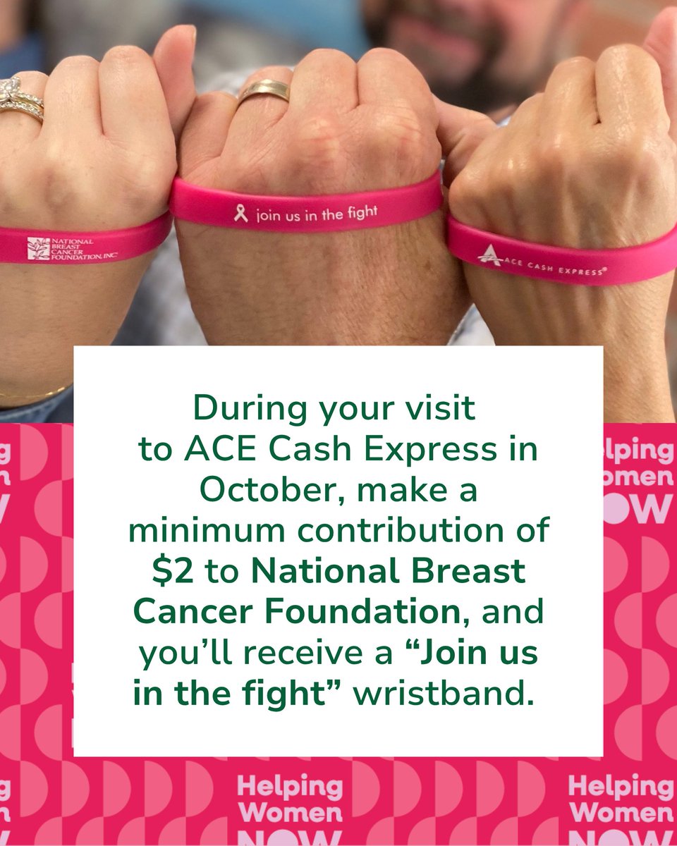 Thank you to every customer who donates to support @nbcf’s work Helping Women Now. Find a store near you at acecashexpress.com/locations, and let us know if you’ve received a pink wristband!