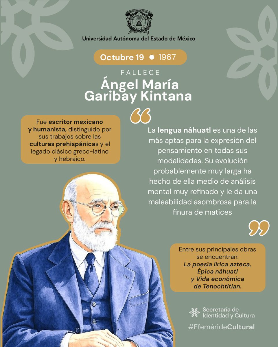 #Efeméride2025:
Un día como hoy, fallece Ángel María Garibay Kintana, considerado uno de los más notables eruditos sobre la lengua y la literatura náhuatl, y fue maestro de algunos de los más destacados investigadores mexicanos en ese campo.
#LetrasEnRed #picoftheday <a href="/UAEM_MX/">UAEMéx</a>