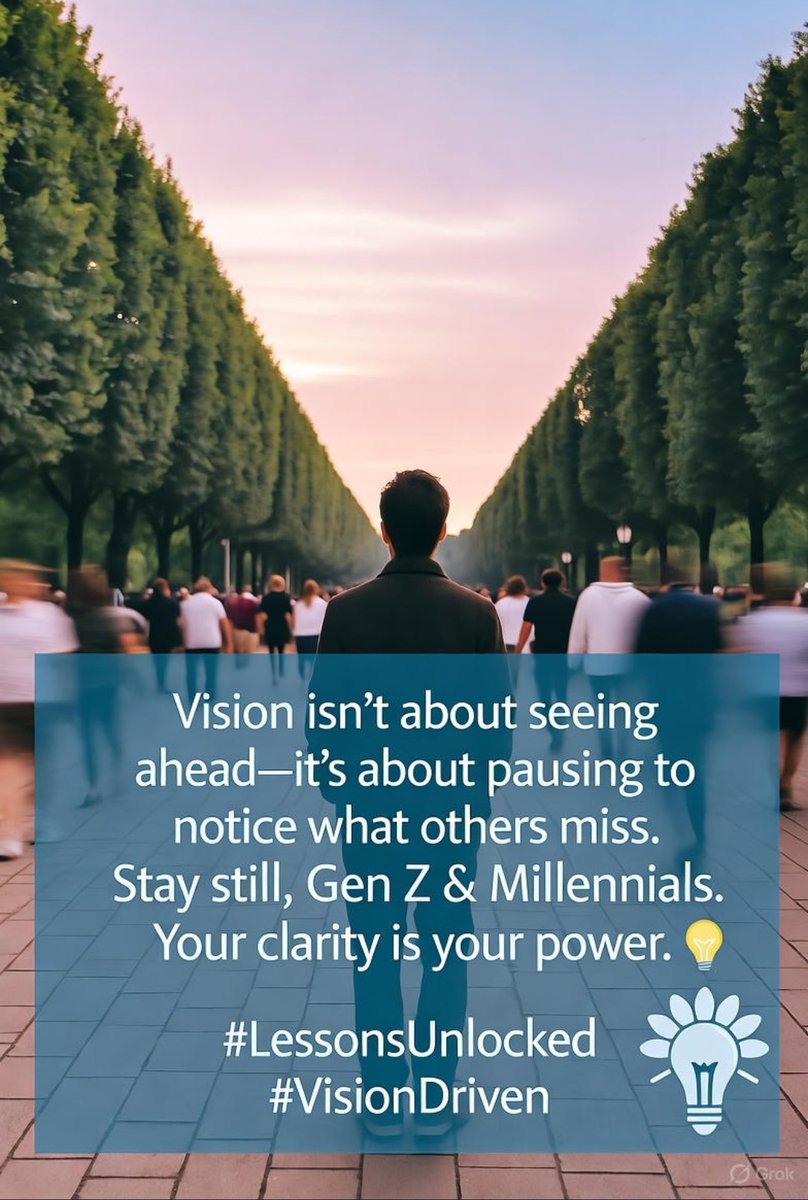 shuklan_au's tweet image. Vision isn’t about seeing ahead—it’s about pausing to notice what others miss. Stay still, Gen Z &amp;amp; Millennials. Your clarity is your power. 💡 #LessonsUnlocked #VisionDriven