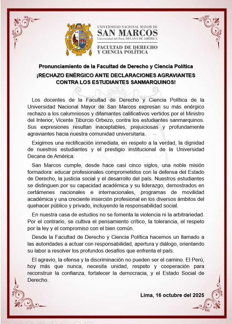 #Pronunciamientos Quienes somos docentes en Derecho y Ciencia Política de la UNMSM, Decana de América, rechazamos que se estigmatice a nuestro alumnado. La indignación conjunta se ha plasmado en un pronunciamiento oficial de nuestra Facultad y uno suscrito individualmente.