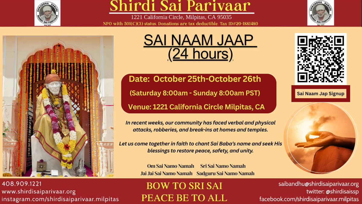 Sai Naam Jaap - Oct 25th 8am -Oct 26 8am PST at 1221 California circle Milpitas CA. Come and take part in chanting Sai Jaap!
Please sign up using QRcode or by visiting our website shirdisaiparivaar.org.
#Shirdisaiparivaar