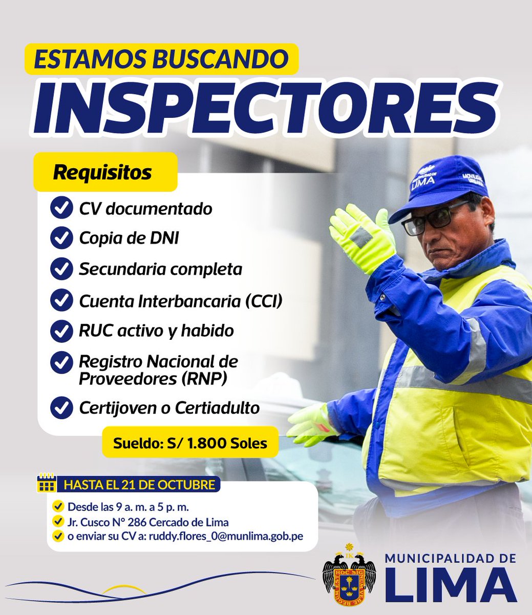 Gerencia de Movilidad Urbana (@gmu_lima) on Twitter photo 💪 ¡Forma parte del cambio en Lima!
La MML busca inspectores para fortalecer el control y promover una ciudad ordenada y segura.
👷Requisitos: Secundaria, RUC, RNP y sin antecedentes.
💰 S/1,800 | 📆 Postula hasta el 21/10
📍 Jr. Cusco 286 | 📧 ruddy.flores_0@munlima.gob.pe 💪 ¡Forma parte del cambio en Lima!
La MML busca inspectores para fortalecer el control y promover una ciudad ordenada y segura.
👷Requisitos: Secundaria, RUC, RNP y sin antecedentes.
💰 S/1,800 | 📆 Postula hasta el 21/10
📍 Jr. Cusco 286 | 📧 ruddy.flores_0@munlima.gob.pe