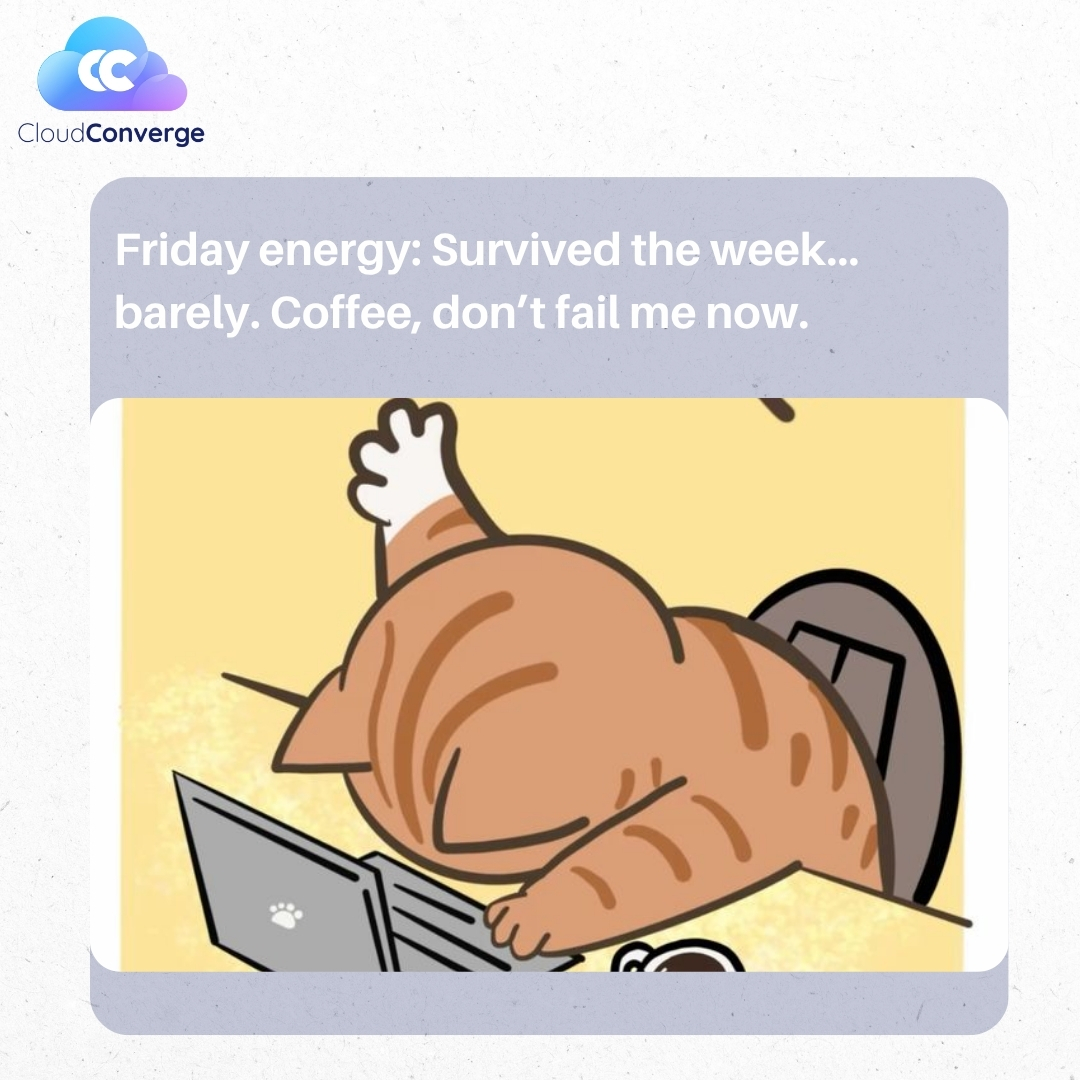 CloudConvergeIO's tweet image. Friday mood: running on coffee and code ☕💻

#CloudConverge #FridayVibes #TechHumor #WorkLifeBalance #DeveloperLife #AutomationFun #CoffeeAndCode #TechMeme #WeekendMood #DevOpsHumor #ITProfessionals #WorkSmart #CloudCulture #OfficeLaughs #TGIF