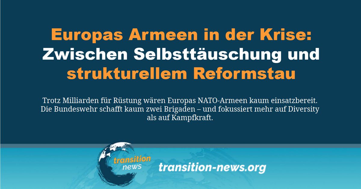 C_Transition2's tweet image. Schaut man hinter die Kulissen der westlichen Verteidigungsrealität, wird klar: Nicht #Russland, sondern die #NATO-Armeen Europas sind in einem kritischen Zustand.
Weiterlesen ... (transition-news.org/europas-armeen…)
#transitionnews #Europa #Militär #Armee #Bundeswehr #Ukraine