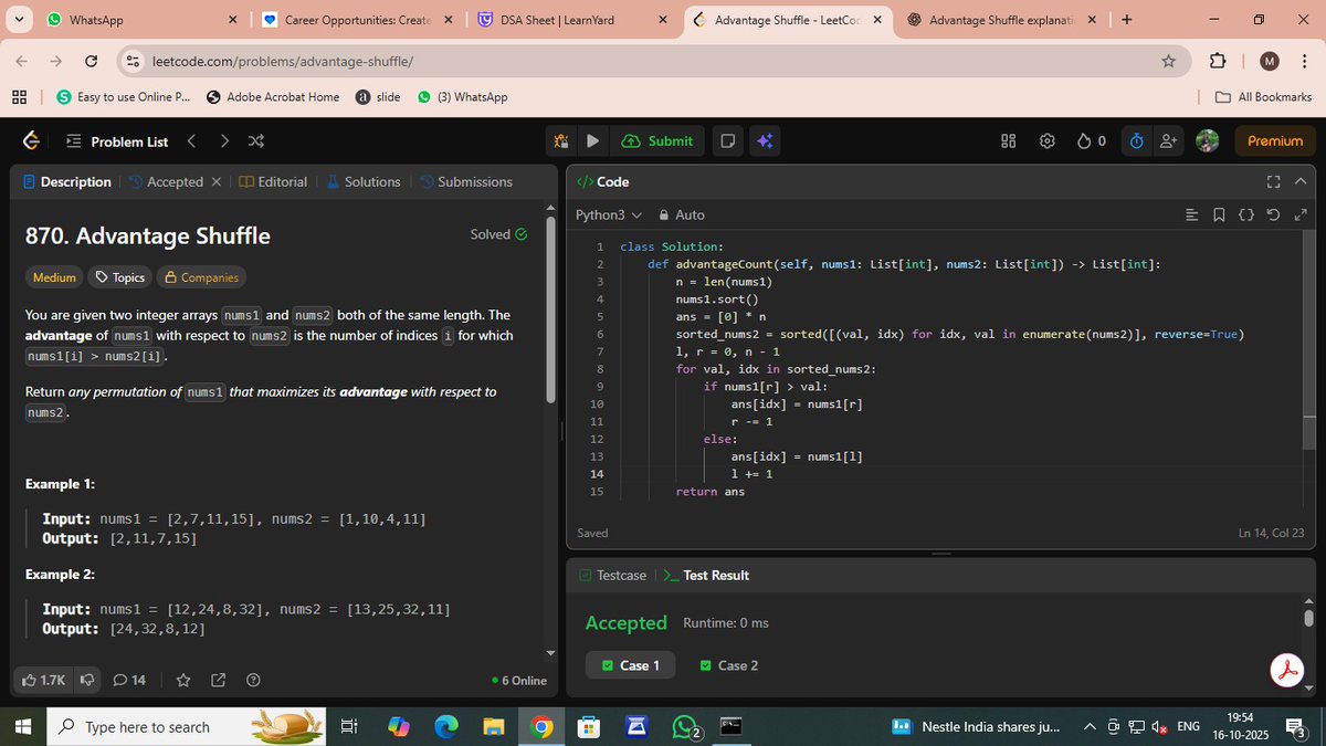 d_isha2003's tweet image. 🚀 Day 67/100 of #100DaysOfCode
Solved LeetCode 870 – Advantage Shuffle (Medium) 💪
Learned how greedy algorithms and sorting can maximize the “advantage” between two arrays.

Consistency is the key — one problem at a time! 🔥
#LeetCode #Python #DSA #ProblemSolving #100DaysOfCode