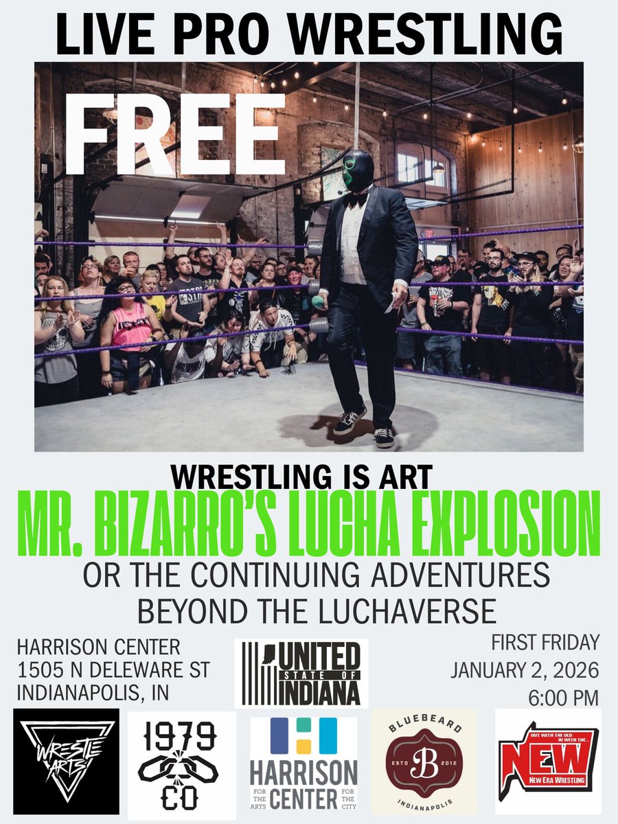MrBizarro317's tweet image. Wrestling Is Art
MR. BIZARRO’S LUCHA EXPLOSION 
or The Continuing Adventures Beyond The Luchaverse 
First Friday January 2, 2026 6:00 PM
@HarrisonCtrArts FREE