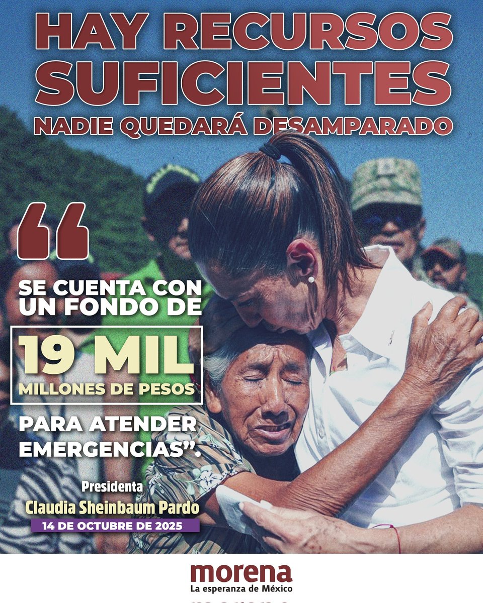 Frente a la emergencia, el <a href="/GobiernoMX/">Gobierno de México</a> actúa con responsabilidad y corazón. 

La Presidenta <a href="/Claudiashein/">Claudia Sheinbaum Pardo</a> reafirma que hay recursos suficientes para atender a todas las familias afectadas. 🤝

Porque en México, nadie quedará desamparado. 🇲🇽 🤍