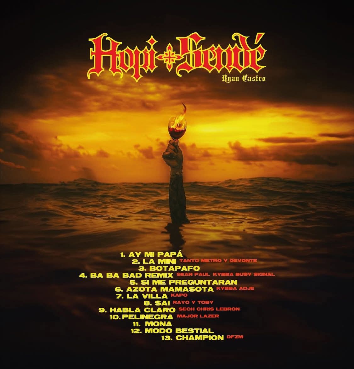 Ryan Castro anuncia su tracklist oficial de su Deluxe Hopi Sendé. 🔥

🔜 23 DE OCTUBRE, PRE SAVE: ffm.to/hopisende

Se viene música del AWOO, siempre con estilos diferentes y hasta quizás una sorpresa más. 👀