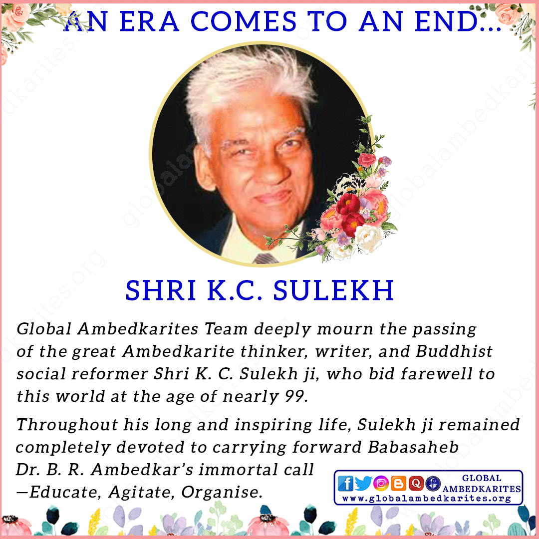 GlobalAmbedkar's tweet photo. SALUTATIONS TO RESPECTED K. C. SULEKH JI 
An era comes to an end…
We deeply mourn the passing of the great Ambedkarite thinker, writer, and Buddhist social reformer Shri K. C. Sulekh ji, who bid farewell to this world at the age of nearly 99. https://t.co/qW4nJMtK6x
