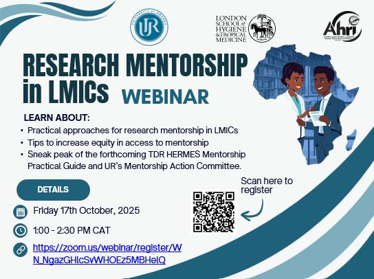 🗓️ Happening this week!
Join our webinar on 17 Oct, 1PM CAT to explore practical strategies for strengthening #ResearchMentorship in LMICs — featuring experiences from Ethiopia 🇪🇹 &amp; Rwanda 🇷🇼.

🎓 Organized by UR-CMHS, LSHTM &amp; AHRI.
🔗 Register: lnkd.in/d6NMYtrk