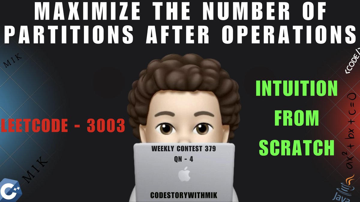CSwithMIK's tweet image. Maximize the Number of Partitions After Operations | Intuition From Scratch | Leetcode 3003 | MIK
youtu.be/SWNIGaOpV0U
With Gratitude -๐โค๏ธ๐
Tumhara MIK
#codestorywithmik #codestorywithMIK #mik #MIK
